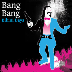 Bang Bang - Bikini Days (Q-Burns Abstract Message Remix) (Eighth Dimension Records)