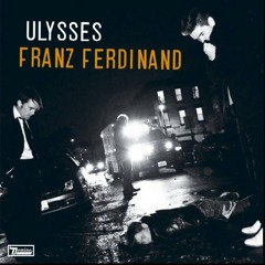 Franz Ferdinand - Ulysses (Keith & Supabeatz Official Remix)