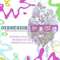 Viro&RobAnalyze - Gibberish (Timoshii Remix) 320MP3 Short Clip