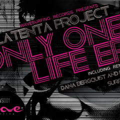 Latenta Project - Only One Life (Dana Bergquist & Peder G Remix) (excerpt)