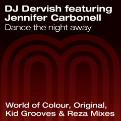 DJ Dervish feat Jennifer Carbonell - Dance the night away (Radio Edit)
