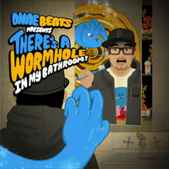 There's A Wormhole In My Bathroom (Beat mix for XLR8R Magazine)