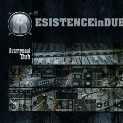 R.esistence in dub - aghe dub