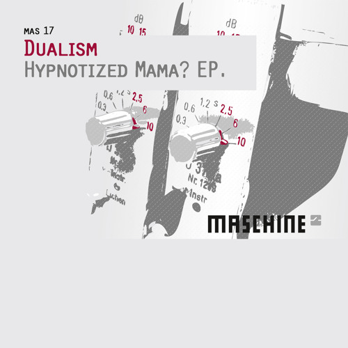 DUALISM hypnotized mama?  12"