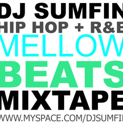 DJ SUMFIN Mellow Beats MixTape Vol 2