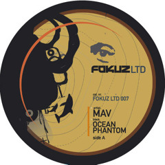 2004 Mav - Ocean Phantom [Fokuz LTD 007] (clip)