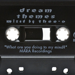 Thee-O - Dream Themes (1994 Mixtape)