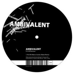 Ambivalent - R U OK? (Marco Carola 4 beats remix)