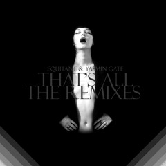 Equitant/Yasmin Gate - That's All (The Crime/Yan Sizov Remix)