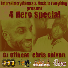 4 Hero Special December 2009 DJ Offbeat & Chris Galvan www.FutureHistoryOfHouse.com