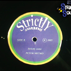 Peter Metro - Strictly Come (Original Dubplate)