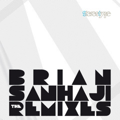 Brian Sanhaji - Stereotype (Thomas Krome Remix)