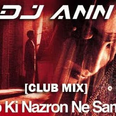 Aap ki nazro ne[DJ ANC-K TOUCH]