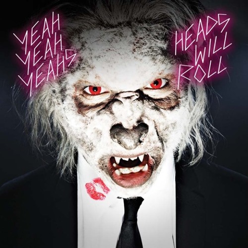 Heads Will Roll (Mr.Grimes Remix)