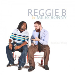 Reggie B & Miles Bonny "My Sunshine" - from DOIN OUR THANG  Jan 8 2010