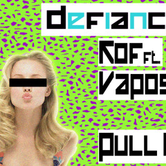 KOF Ft. Vaposs - Pull It (Produced by Defiance)