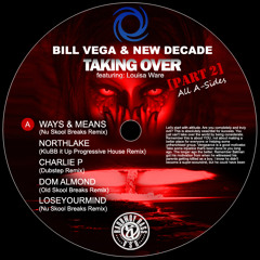 Bill Vega & New Decade ft. Lousia Ware - Taking over (LoseYourMind remix) (BBB029)