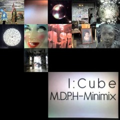 I:Cube M.D.P.H Minimix