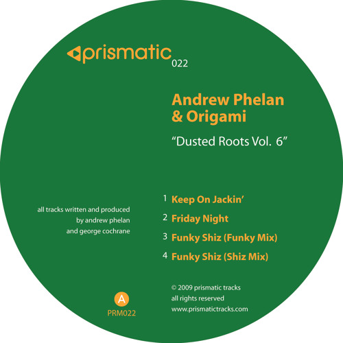 Andrew Phelan & Origami - Funky Shiz (Funky Mix) - Prismatic Tracks