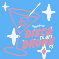 DJ Anonymous /// Disco To Get Drunk To #4