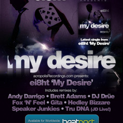 Ei8ht -  My Desire - Hedley Bizarre's Hard Rain Remix