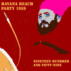 Havana Beach Party 1959 - The Wave