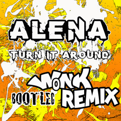 Aleana - Turn it around (WoNKs big wheel remix)