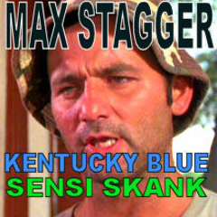 Max Stagger Presents: Kentucky Blue Sensi Skank