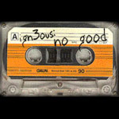ign3ous - no good