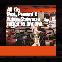 All City Showcase Mixed by Om Unit