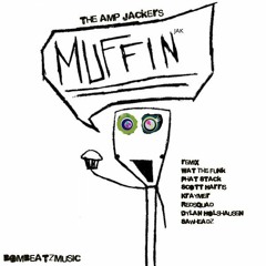 Amp Jackers - Muffin Jak (Wat The Funk's blueberry muffin remix)