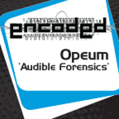 OPEUM - Audible Forensics (soundcloud edit)