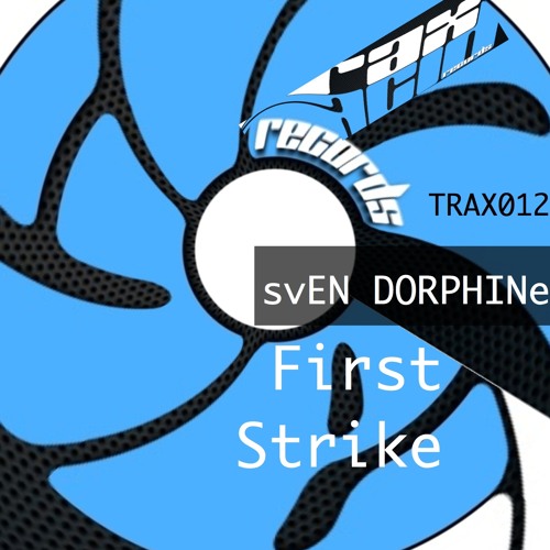 svEN DORPHINe - bAcKpAcKeR  ! FIRST STRIKE EP ! OUT NOW @ BEATPORT & OTHER D-M-S
