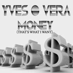 Yves & Vera - Money (That's What I Want) (Original Club Mix)