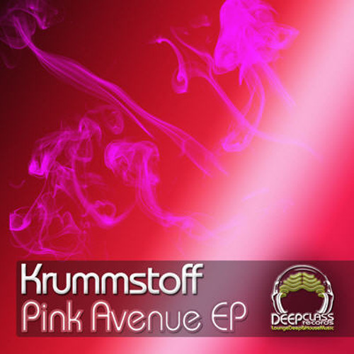 Krummstoff - Pink Avenue (original mix) /DeepClass Records/