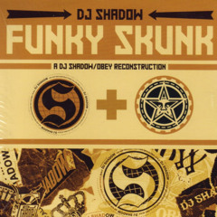 DJ Shadow - Funky Skunk FULL