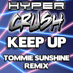 Keep Up Tommie Sunshine Radio Mix