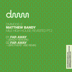 Matthew Bandy "Far Away" (Bandy Rework)