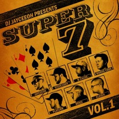 JAYCEEOH Presents 'SUPER 7 Volume 1' Ft. STEVE1DER, B.CAUSE, MORSE CODE, PLATURN, BENZI, ELEVEN