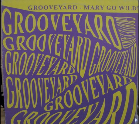 Grooveyard - Mary Go Wild