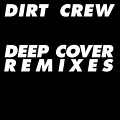Dirt Crew - Deep Cover(Roberto Rodriguez Remix) [Mood Music]