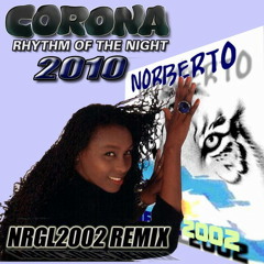 Corona - Rhythm of the Night 2010 (NRGL2002 Remix 1)