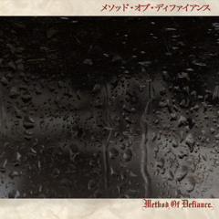Method Of Defiance - Black Rain