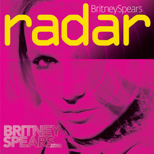 Britney Spears - Radar (I'm not scared of your fader aLLriGhT!)