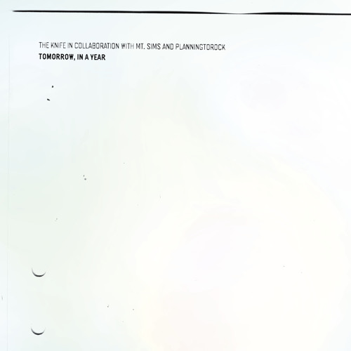 The Knife, Mt. Sims, Planningtorock - Letter to Henslow