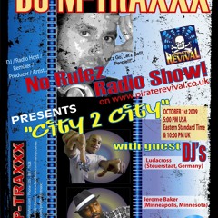 DJ M-Traxxx's NO RULEZ RADIO - City2City (feat. Ludacross & Jerome Baker/2009-10-03)