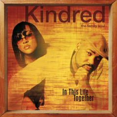 Kindred The Family Soul - Where Would I Be (The Question)