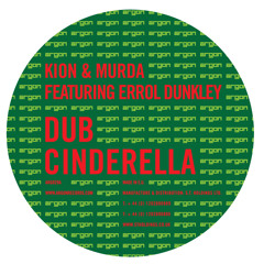 KION & MURDA Featuring ERROL DUNKLEY - Dub Cinderella