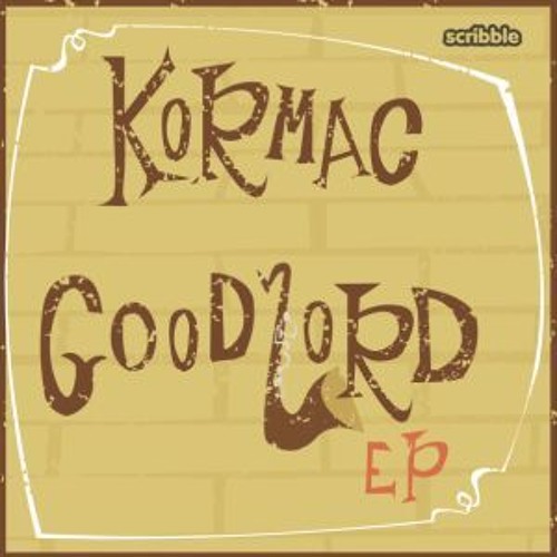 Kormac - Good Lord [Scribble Records]