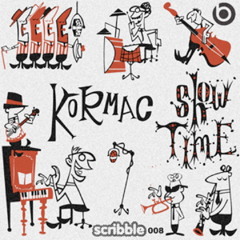 Kormac - Show Time (Single Mix) [Scribble Records 008]